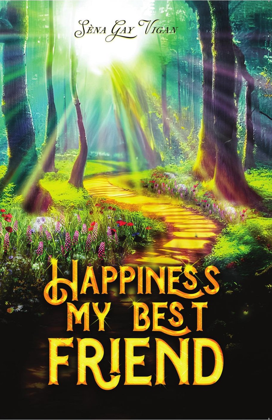 Happiness, My Best Friend — Sèna Gay-Vigan